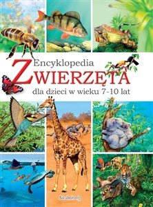 Picture of Zwierzęta Encyklopedia dla dzieci w wieku 7-10 lat