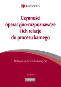 Obrazek Czynności operacyjno-rozpoznawcze i ich relacje do procesu karnego