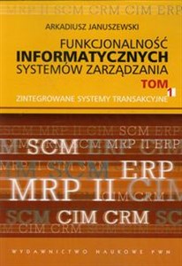 Obrazek Funkcjonalność informatycznych systemów zarządzania Tom 1 Zintegrowane systemy transakcyjne
