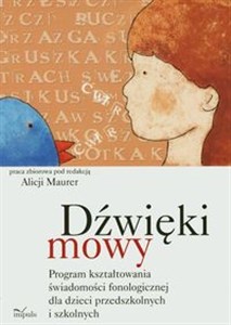 Obrazek Dźwięki mowy Program kształtowania świadomości fonologicznej dla dzieci przedszkolnych i szkolnych