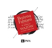 Polska książka : W kręgu Wa... - Bożena Fabiani