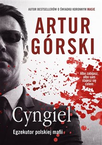 Picture of Cyngiel Jak zostałem zabójcą działającym na zlecenie polskiej mafii