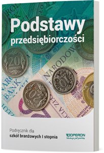 Obrazek Podstawy przedsiębiorczości Podręcznik Część 1 Szkoła branżowa I stopnia.