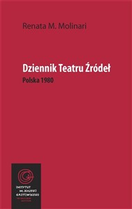 Obrazek Dziennik Teatru Źródeł. Polska 1980