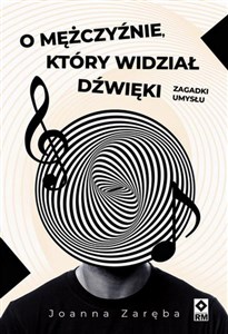 Picture of O mężczyźnie który widział dźwięki Zagadki umysłu