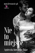 Nie to mie... - Agnieszka Kowalska-Bojar -  foreign books in polish 