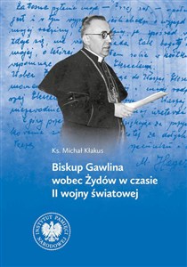 Picture of Biskup Gawlina wobec Żydów w czasie II wojny światowej