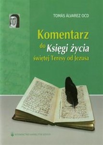 Obrazek Komentarz do Księgi życia świętej Teresy od Jezusa