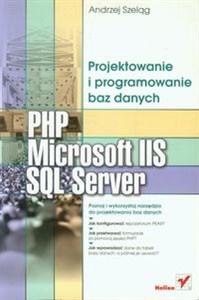 Picture of PHP Microsoft IIS i SQL Server Projektowanie i programowanie baz danych