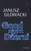 Good night... - Janusz Głowacki -  Książka z wysyłką do UK