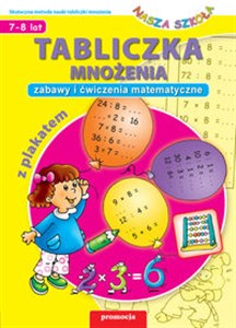 Obrazek Tabliczka mnożenia Nasza szkoła 7-8 lat z plakatem. Zabawy i ćwiczenia matematyczne