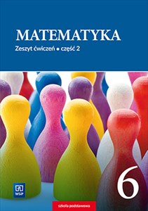 Picture of Matematyka 6 Zeszyt ćwiczeń Część 2 Szkoła podstawowa