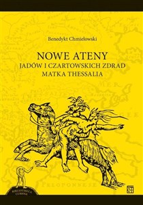 Picture of Nowe Ateny. Jadów i czartowskich zdrad matka Thessalia
