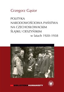 Picture of Polityka narodowościowa państwa na czechosłowackim Śląsku Cieszyńskim w latach 1920-1938