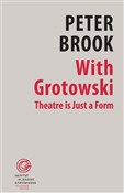 Zobacz : With Groto... - Peter Brook