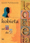 Kobieta od... - Jacek Pulikowski -  foreign books in polish 