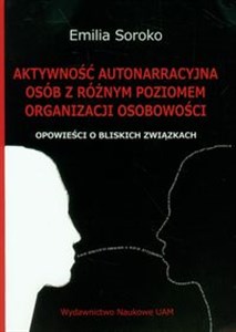 Picture of Aktywność autonarracyjna osób z różnym poziomem organizacji osobowości Opowieści o bliskich związkach