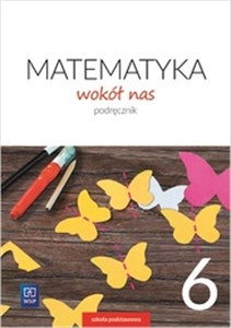 Picture of Matematyka wokół nas 6 Podręcznik Szkoła podstawowa