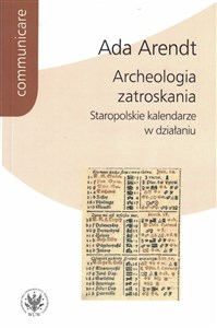 Obrazek Archeologia zatroskania Staropolskie kalendarze w działaniu