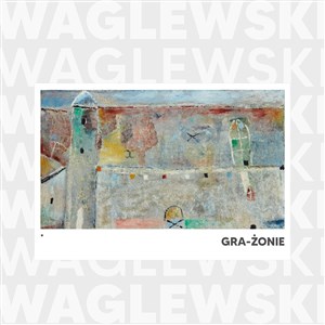 Obrazek CD Waglewski Gra-żonie. Wojciech Waglewski