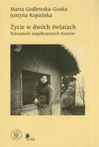 Picture of Życie w dwóch światach Tożsamość współczesnych Romów