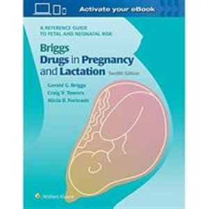Obrazek Briggs Drugs in Pregnancy and Lactation