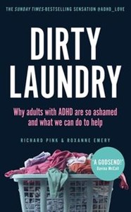 Obrazek Dirty Laundry Why adults with ADHD are so ashamed and what we can do to help