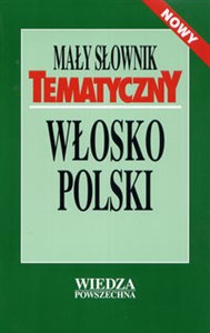 Obrazek Mały słownik tematyczny włosko - polski