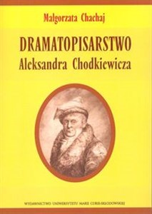 Obrazek Dramatopisarstwo Aleksandra Chodkiewicza