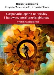Obrazek Gospodarka oparta na wiedzy i innowacyjność przedsiębiorstw w Polsce wybrane zagadnienia