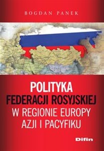 Picture of Polityka Federacji Rosyjskiej w regionie Europy, Azji i Pacyfiku