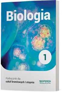 Obrazek Biologia 1 Podręcznik Szkoła branżowa I stopnia.