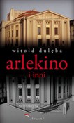 Zobacz : Arlekino i... - Witold Dulęba