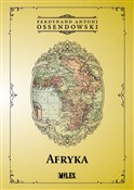 Zobacz : Afryka Kra... - Ferdynand Antoni Ossendowski