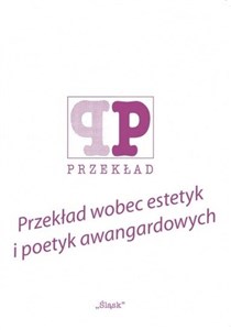 Picture of Przekład wobec estetyk i poetyk awangardowych