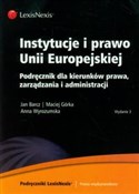 Zobacz : Instytucje... - Jan Barcz, Maciej Górka, Anna Wyrozumska