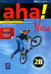 Picture of Aha! Neu 2B Podręcznik z ćwiczeniami z płytą CD dla początkujących i kontynuujących naukę Kurs rozszerzony Gimnazjum