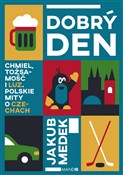 Dobrý den ... - Jakub Medek - Ksiegarnia w UK