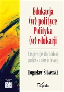 Obrazek Edukacja w polityce Polityka w edukacji Inspiracje do badań polityki oświatowej