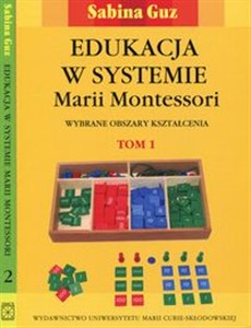 Obrazek Edukacja w systemie Marii Montessori Wybrane obszary kształcenia Tom 1-2 Pakiet