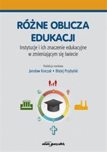 Obrazek Różne oblicza edukacji Instytucje i ich znaczenie edukacyjne w zmieniającym się świecie