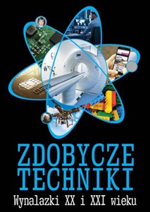 Obrazek Zdobycze techniki Wynalazki XX i XXI wieku