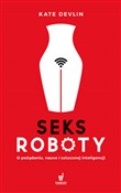 Polska książka : Seksroboty... - Kate Devlin