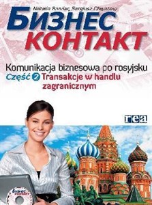 Obrazek Biznes kontakt Komunikacja biznesowa po rosyjsku Część 2 +CD Transakcje w handlu zagranicznym