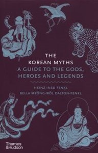 Picture of The Korean Myths A Guide to the Gods, Heroes and Legends