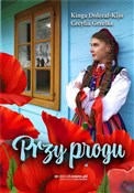 Przy progu... - Kinga Doleżal-Kijo, Cecylia Grzelka -  Polish Bookstore 