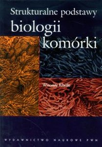 Picture of Strukturalne podstawy biologii komórki