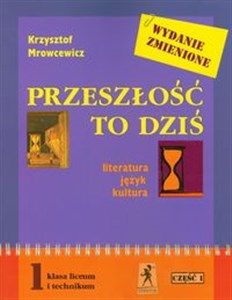 Picture of Przeszłość to dziś 1 podręcznik Część 1 Literatura język kultura Liceum technikum