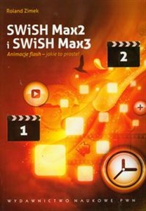 Obrazek SWiSH Max2 i SWiSH Max3 Animacje flash - jakie to proste !