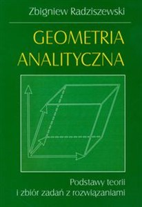 Obrazek Geometria analityczna Podstawy teorii i zbiór zadań z rozwiązaniami